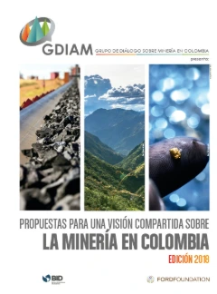 Propuestas para una visión compartida sobre minería en Colombia